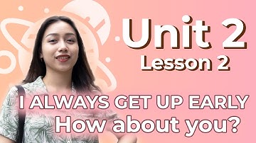 Tiếng Anh Lớp 5 Unit 2 Lesson 2 : I always get up early - How about you?  | Viral English