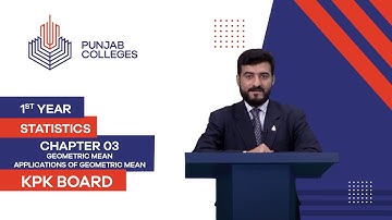 PGC Lectures-Inter Part 1-KPK Board-Statistics-Chapter 3-Geometric Mean Definition and Calculation