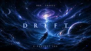 005. DRIFT -  E.P.V(Earth Project VOX)