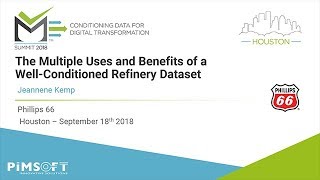 The Multiple Uses and Benefits of a Well-Conditioned Refinery Dataset – Phillips 66