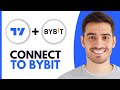 How To Connect TradingView To Bybit - Step By Step