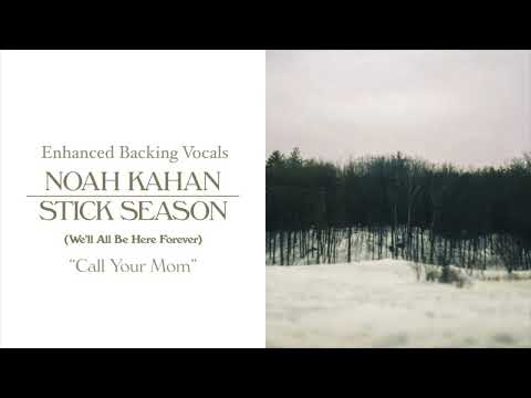 Call Your Mom by Noah Kahan Enhanced Backing Vocals