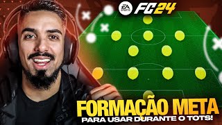FC 24: MELHOR FORMAÇÃO PARA USAR DURANTE O TOTS 🔥 - NOVA FORMAÇÃO TÁTICA META!!!