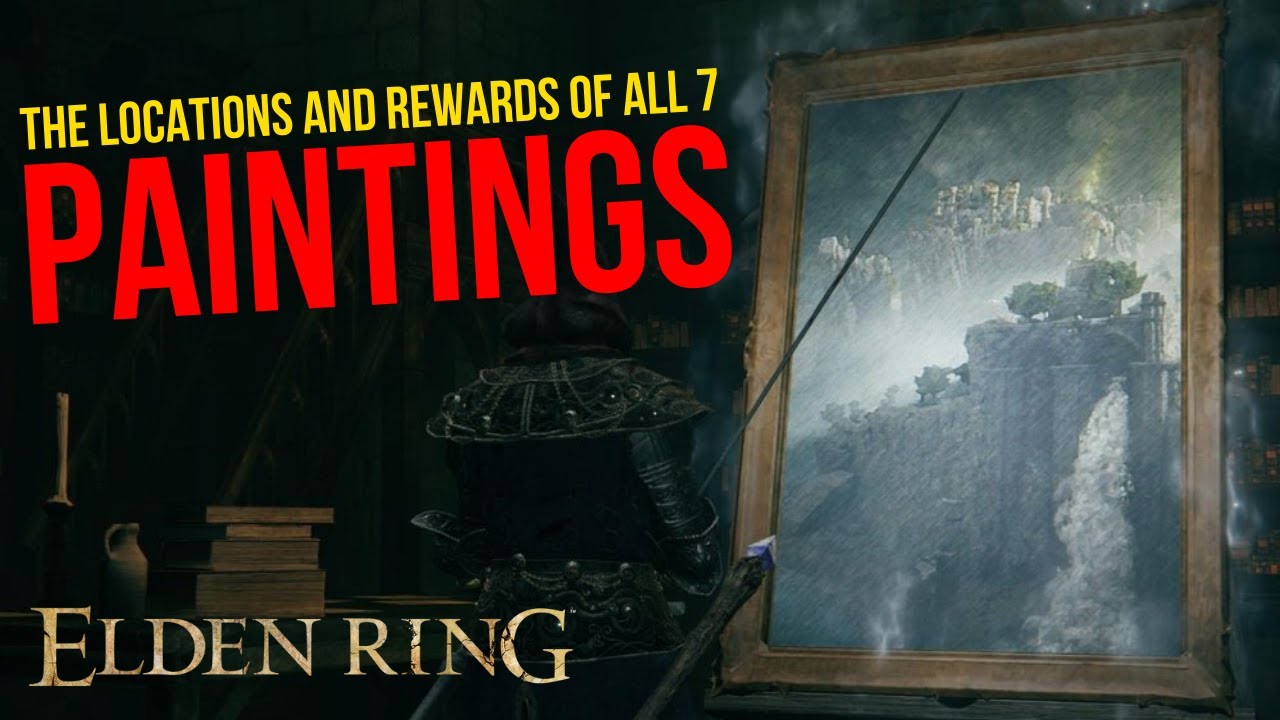 The Locations and Rewards for all SEVEN Paintings Elden Ring YouTube