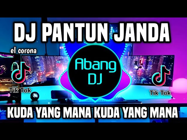 DJ PANTUN JANDA REMIX FULL BASS TERBARU 2023 | KUDA YANG MANA KUDA YANG MANA class=
