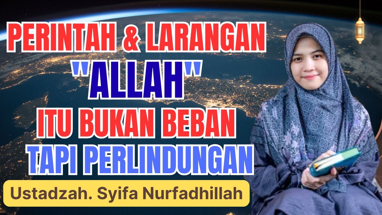 RAHASIA DIBALIK PERINTAH DAN LARANGAN ALLAH || USTADZAH SYIFA NURFADHILLAH