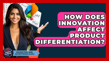 How Does Innovation Affect Product Differentiation? - Marketing and Advertising Guru