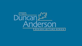 Qin Li | Duncan Anderson Design Lecture Series | Spring 2021