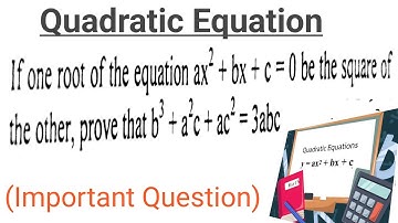 If one root of the equation ax^2+bx+c=0 be the square of the other,prove that b^3+a^2c+ac^2=3abc