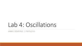 PHYS2211 Lab 4 Oscillations