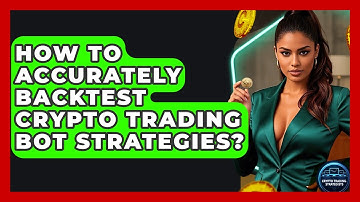 How To Accurately Backtest Crypto Trading Bot Strategies? - Crypto Trading Strategists