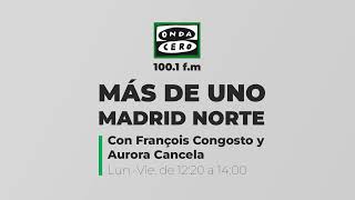 Más de Uno Madrid Norte, lunes 20 de octubre de 2025