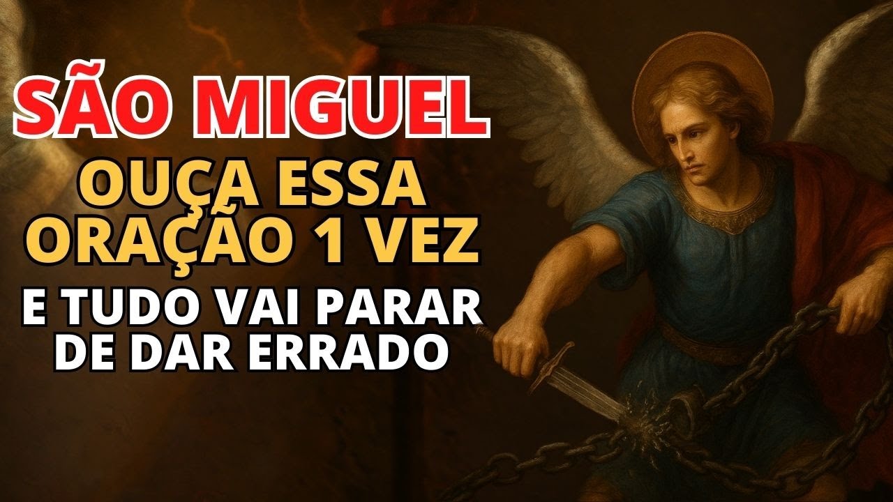 SÃO MIGUEL VAI QUEBRAR TODA TRAVA DA SUA VIDA