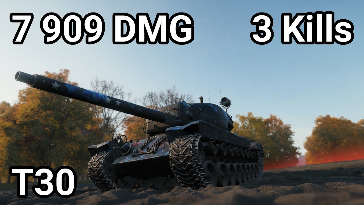 T30: 7.9K DAMAGE - THE ULTIMATE TIER XI TANK TAMER | World of Tanks 2.1.1