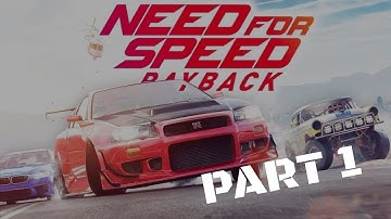 Need for Speed™ Payback - Gameplay Walkthrough Part 1 - Fortune Valley (NFS Payback 2017) Full Game