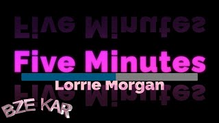 Five Minutes (Lorrie Morgan Karaoke)