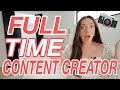 HOW TO BECOME A FULL TIME CONTENT CREATOR IN 2022