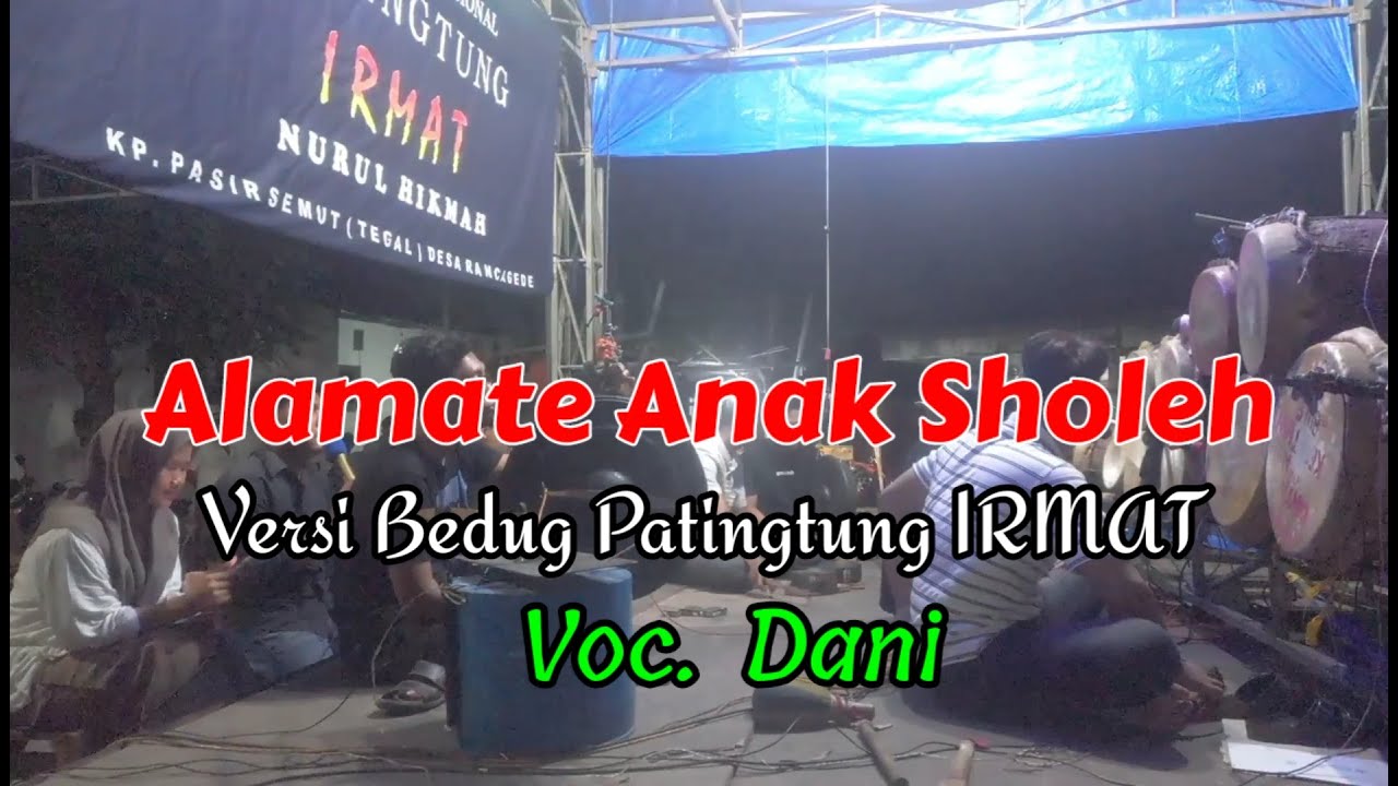 Alamate Anak Sholeh Versi Bedug Patingtung_Voc. Dani