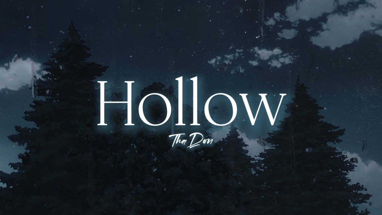ThaDon - Hollow (Official Lyric Video)