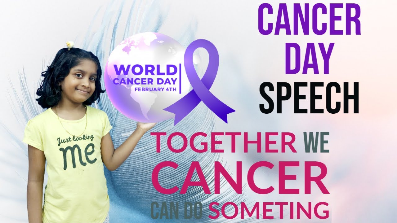 World Cancer Day 21 World Cancer Day World Cancer Day Speech Cancer Day World Cancer Day Essay Youtube