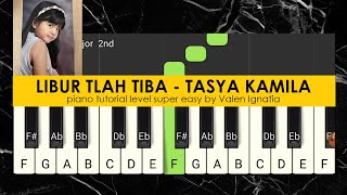 LIBUR TLAH TIBA - TASYA KAMILA. LAGU ANAK INDONESIA. PIANO TUTORIAL by VALEN IGNATIA