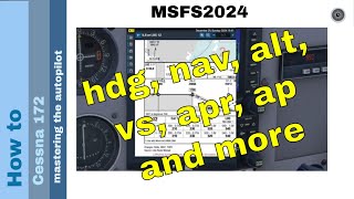 Mastering Cessna 172 autopilot in MSFS 2024: A complete guide✈️