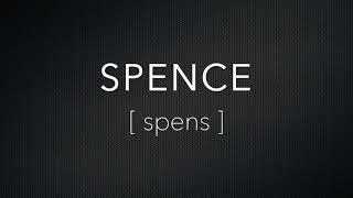 How to Pronounce Spence