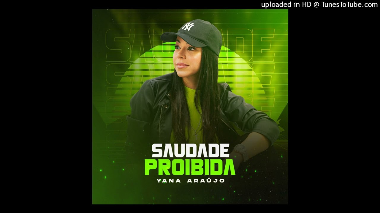 Watch Saudade Proibida - Yana Araújo on YouTube Watch Saudade Proibida - Yana Araújo on YouTube