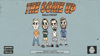 Ballyhoo! - &#39;The Come Up&#39; - Cali Roots Riddim 2021 (Produced by Collie Buddz)