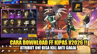 Download lagu HOW TO DOWNLOAD FF KIPAS V2026, IT WORKS! INSTALL THE LATEST FF KIPAS UPDATE, ATTRIBUTES ON, NO FAIL