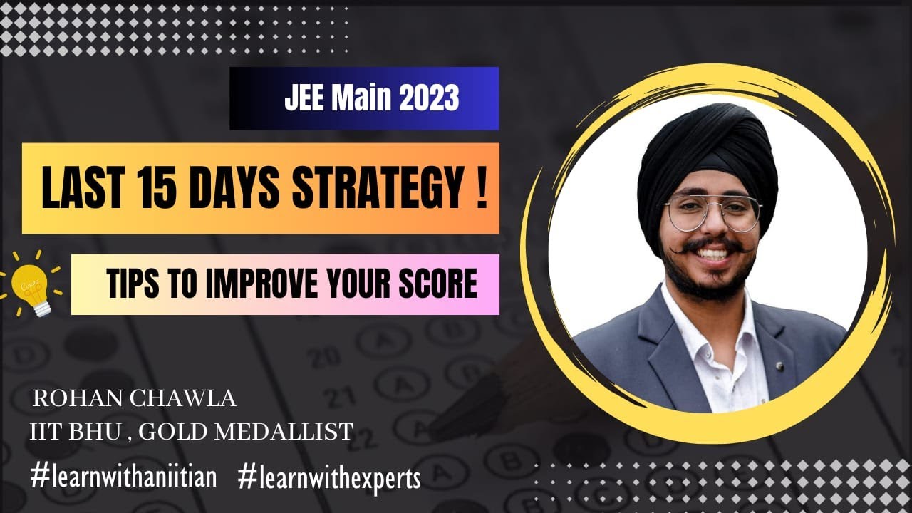 Last 15 days strategy for JEE Main 2023 | Tips to improve your score ...