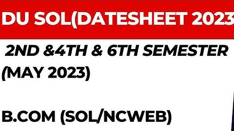 SOL 4th & 6th Semester Datesheet Release May 2023 | SOL fourth & Sixth Semester Datesheet 2023