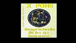 Xpone- Feat. Regina - Stranger in Paradise - Bill Box Cut Instrumental