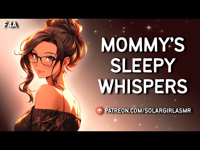 ASMR Mommy Whispers into Your Ears | Nightmare Comfort | Mommy ASMR GF Cuddles and Kisses for Sleep