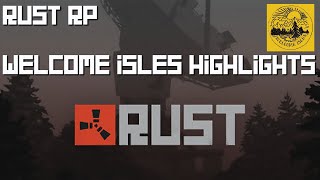 Rust RP - Welcome Isles Highlights