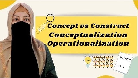 Conceptualization and Operationalization in research || Concept vs construct || Research Methodology