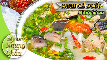 CANH CÁ ĐUỐI NẤU MĂNG CHUA đặc biệt – Cách nấu LẨU CÁ ĐUỐI VŨNG TÀU
