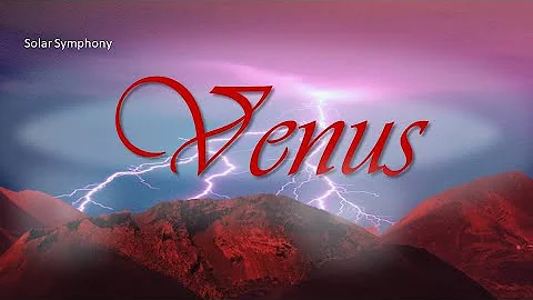 Solar Symphony: Venus [orchestral music]