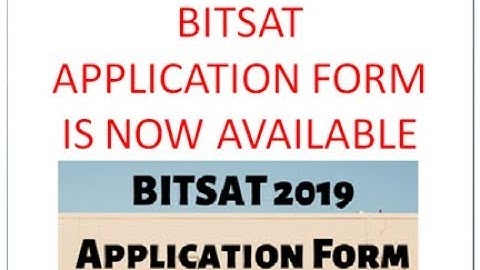 BITSAT APPLICATION FORM IS NOW AVAILABLE || HOW TO FILL BITSAT APPLICATION FORM ONLINE || BITSAT
