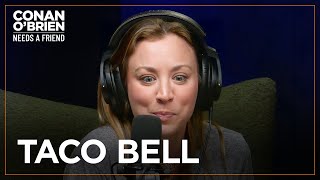 Kaley Cuoco’s Pregnancy Made Her Crave Taco Bell | Conan O'Brien Needs A Friend