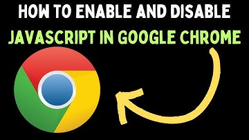 How to Enable and Disable JavaScript in Google Chrome on Windows 11