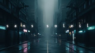 ▲SANS SOLEIL▼ Immersive music for moments of introspection and meditation  Dark music ambient