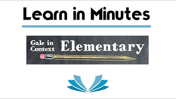 Learn in Minutes: Gale in Context Elementary
