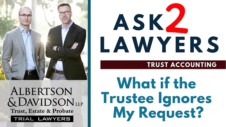 Ask 2 Lawyers: Trustee Ignores Beneficiary's Accounting Request