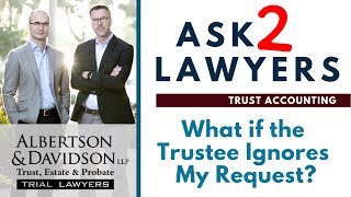 Ask 2 Lawyers: Trustee Ignores Beneficiary's Accounting Request