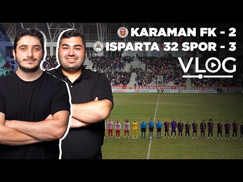 Karaman FK 2-3 Isparta 32 Spor | MAÇ VLOG