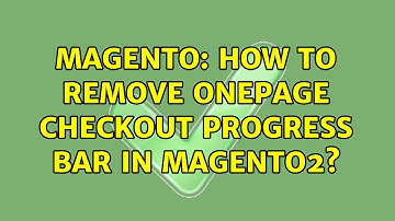 Magento: How to remove onepage checkout Progress Bar in magento2? (3 Solutions!!)