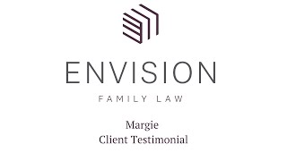 Family Law Client Testimonial - Margie