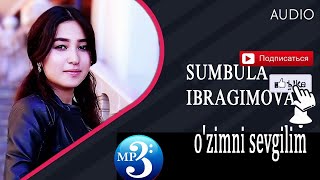 Cумбула_Ибрагимова Узимни Севгилим Sumbula Ibragimov Uzimni Sevgilim 2021