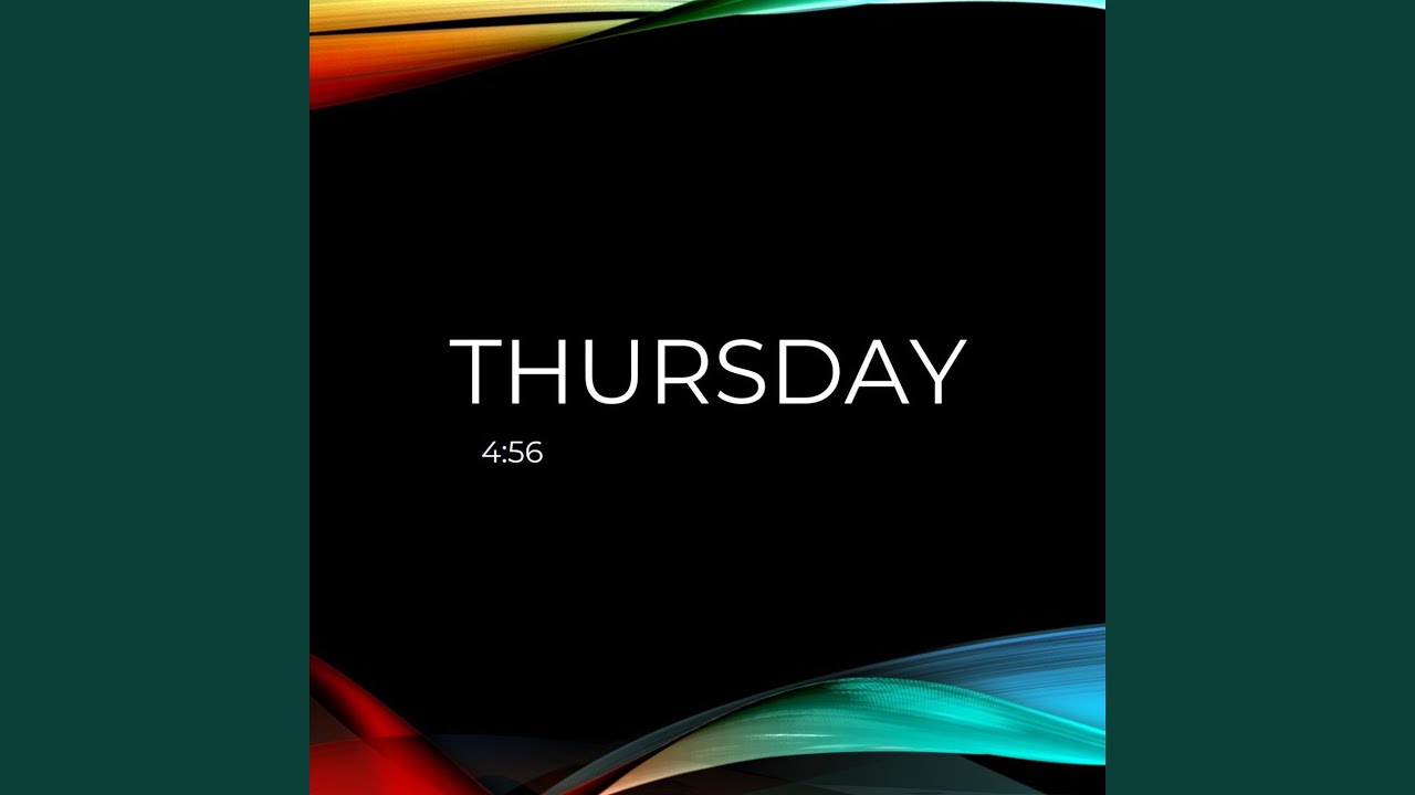 Watch Thursday on YouTube Watch Thursday on YouTube
